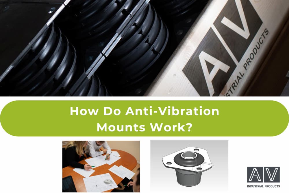 How do Anti-Vibration Mounts Work?